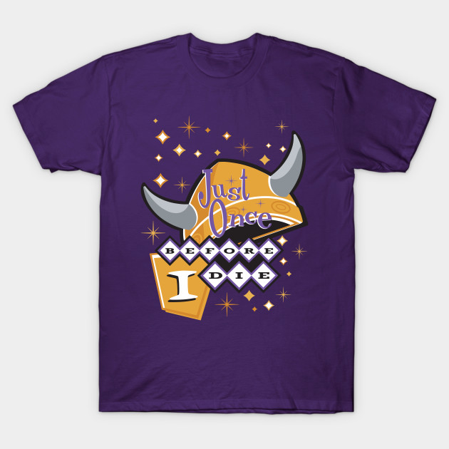 Minnesota Vikings Fans - Just Once Before I Die: Retro Look by JustOnceVikingShop